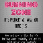 The Fat Burning Zone – It’s Probably Not What You Think It Is.
