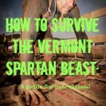 How to Survive the Vermont Spartan Beast: A Guide for Non-Elites. 