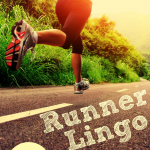 Runner Lingo:  50+ Definitions of Common Running Terms & Acronyms