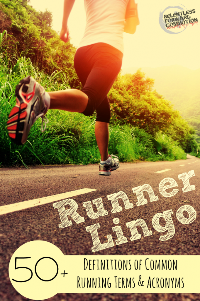 Runner Lingo 50+ Definitions of Common Running Terms & Acronyms
