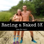 Body Shame, Self Acceptance, and Racing a Naked 5K