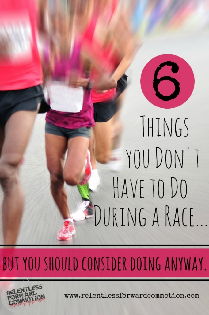 6 Things you don't have to do ruing a race, but you should consider doing anyway