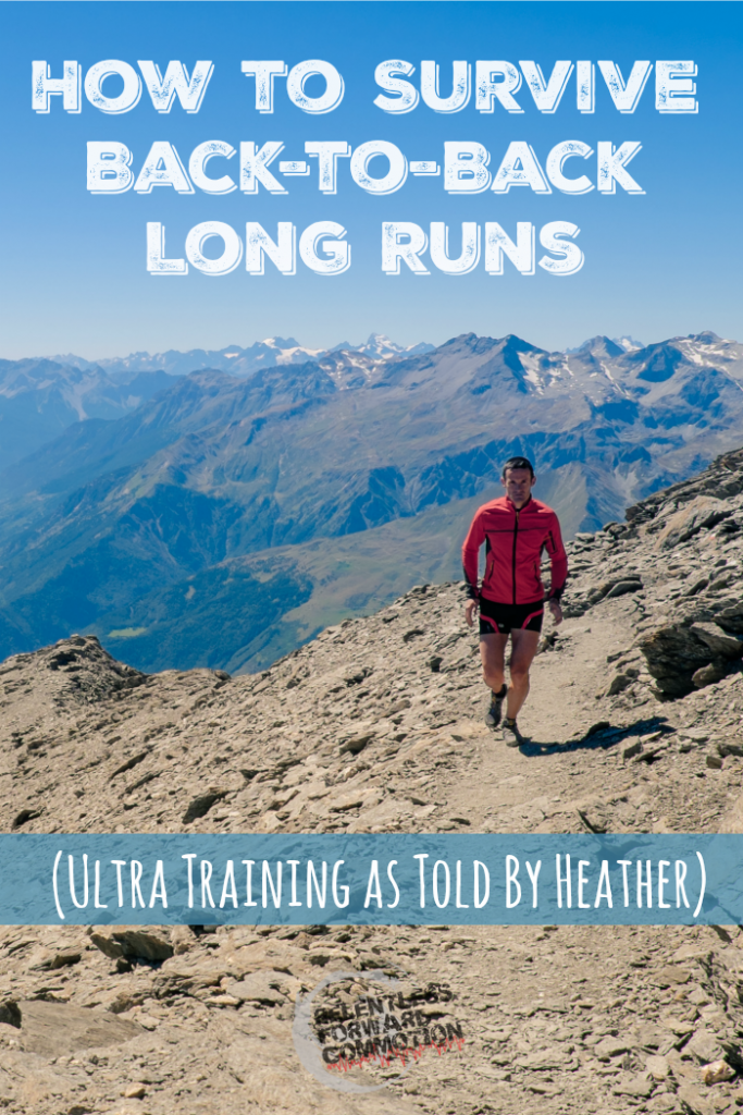 How to Survive Back to Back Long Runs