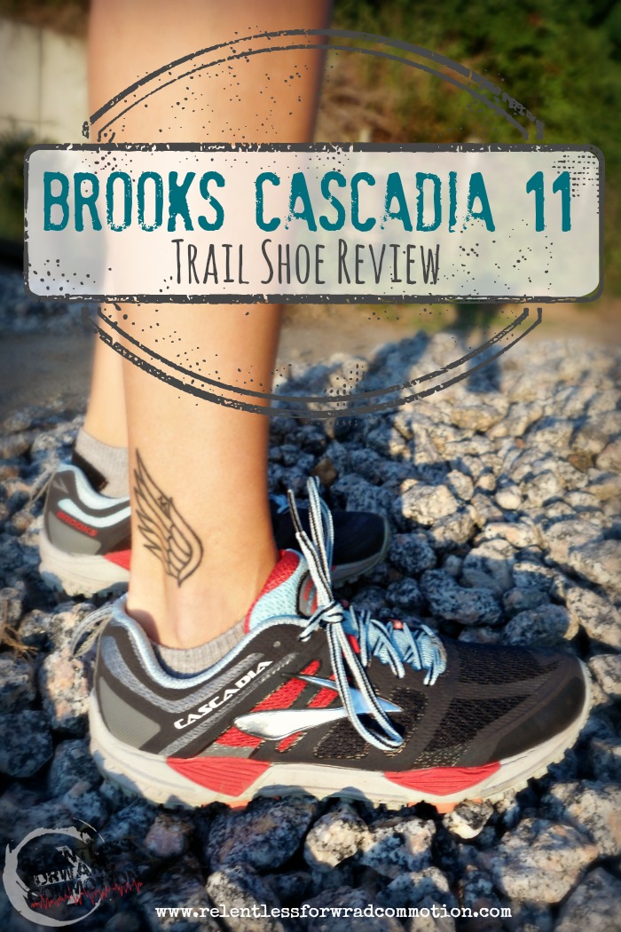 Review: Brooks Cascadia 11 - RELENTLESS 