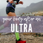 Your Body After an Ultra: 10+ Post Race Symptoms You Might Not Expect