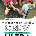 The Benefits of Having a Crew When Running an Ultra