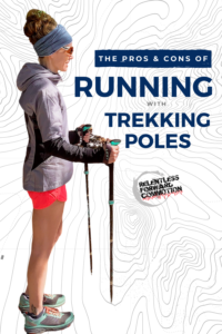 The Pros and Cons of running with trekking poles