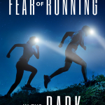 How to Overcome the Fear of Running in the Dark