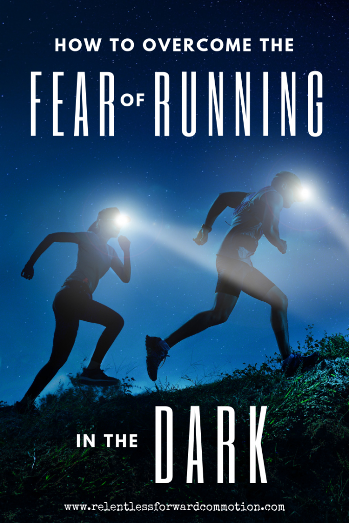 How to the Fear of Running in the Dark RELENTLESS