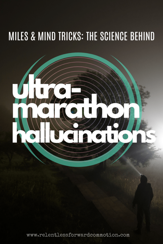 Sleep deprivation and seeing things: ultramarathons and hallucinations often go hand in hand.  But how and why do they happen, and should be concerned? 
