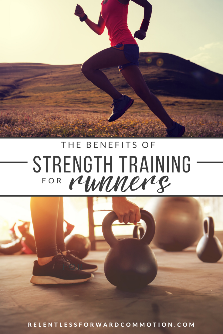 Strength Training for Runners RELENTLESS FORWARD COMMOTION