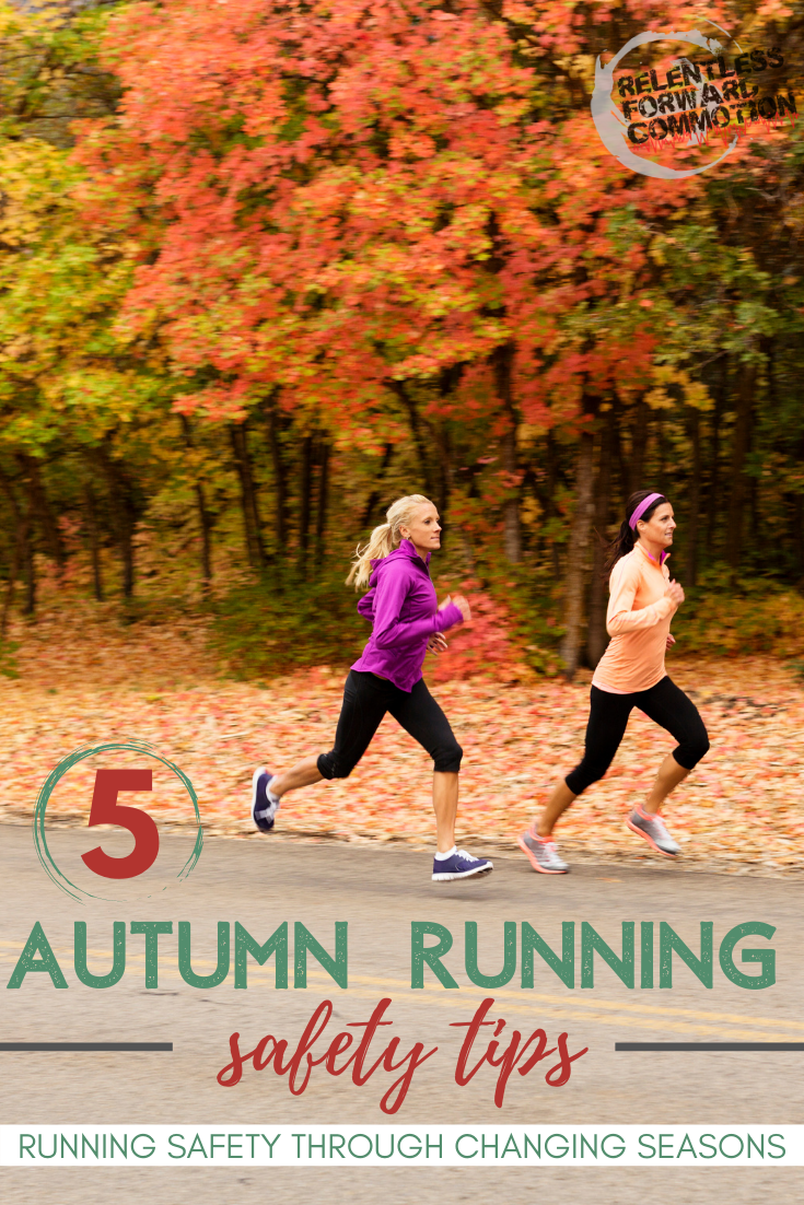 Fall Running Safety Tips - RELENTLESS FORWARD COMMOTION