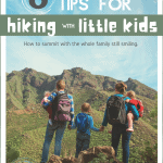 8 Tips for Hiking with Kids (A Survival Guide Based on a True Story.)