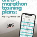 Free Ultramarathon Training Plans: Are They Worth It?