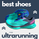 The Best Shoes for Ultramarathon: 8+ Ultra Specific Shoe Considerations