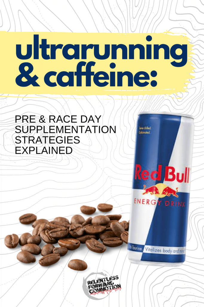 Ultrarunning and Caffeine: Pre and Race Day Supplementation Strategies Explained

