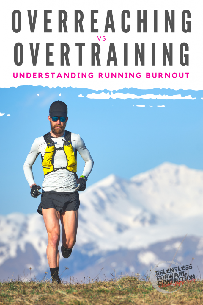 Overreaching vs Overtraining in Runners:  Running Burnout Explained