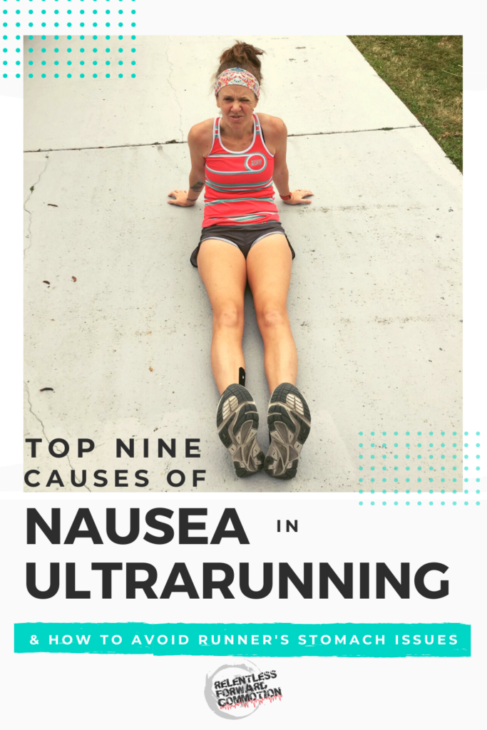 Top 9 Causes of Nausea in Ultrarunning (& How to Avoid Runner's Stomach Issues)