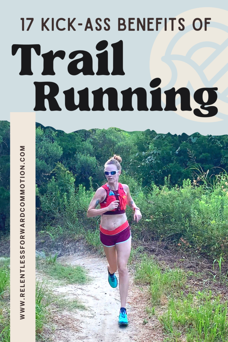 17 KickAss Benefits of Trail Running