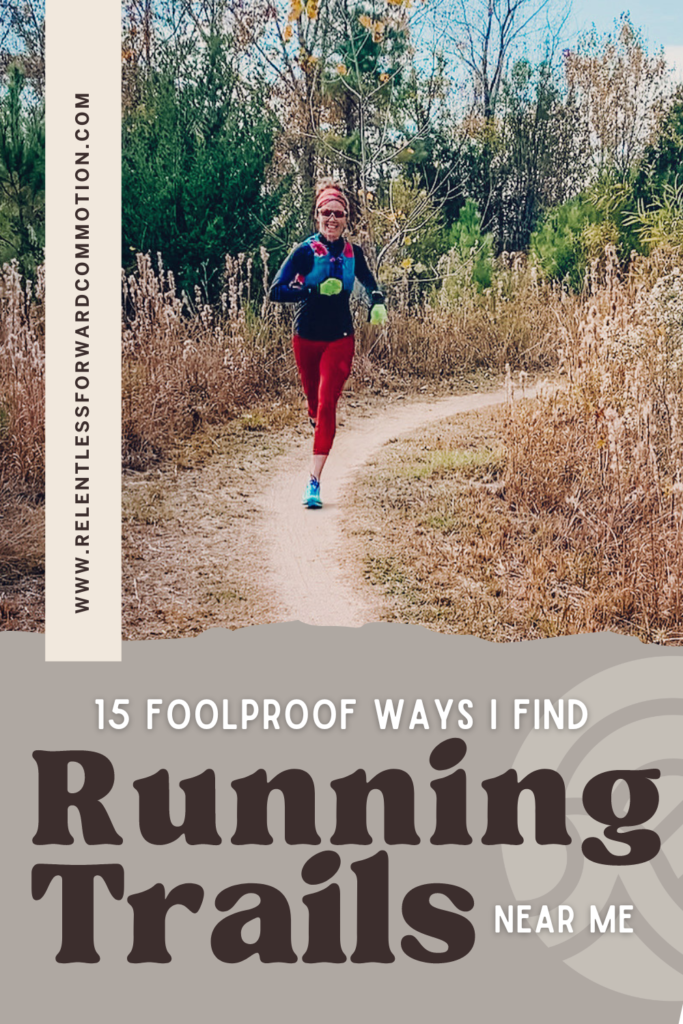 15 Foolproof Ways I Find Running Trails Near Me